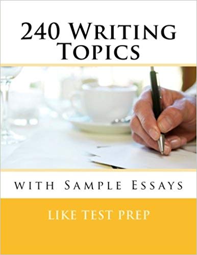240 Writing Topics: with Sample Essays (120 Writing Topics) - Converted Pdf